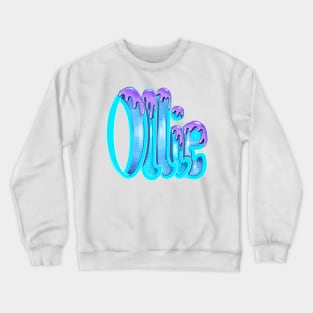 Ollie blue and purple first name nickname for Oliver Olivia Olivier Olive Oleg,Olga,Olympia, Ollie Crewneck Sweatshirt